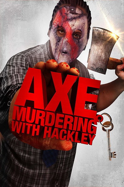 Póster de Axe Murdering with Hackley