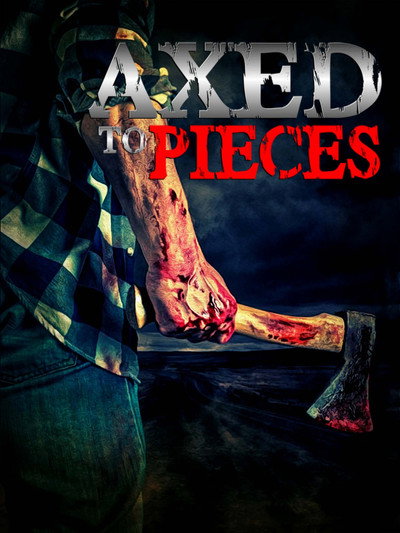 Póster de Axed to Pieces