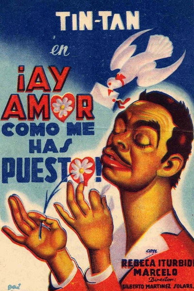 Póster de ¡Ay amor... cómo me has puesto!