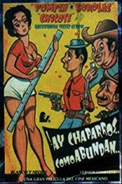 Póster de Ay, Chaparros... ¡Cómo abundan!