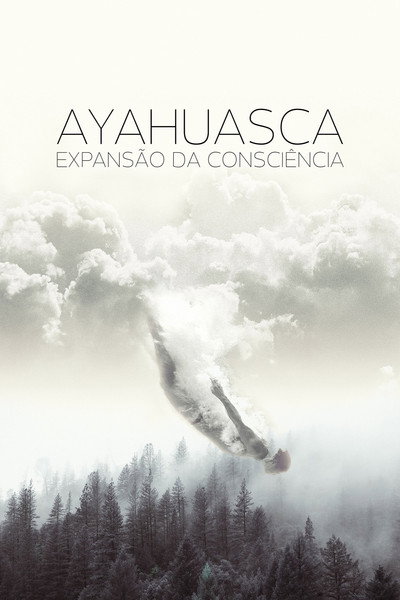 Póster de Ayahuasca, Expansão da Consciência