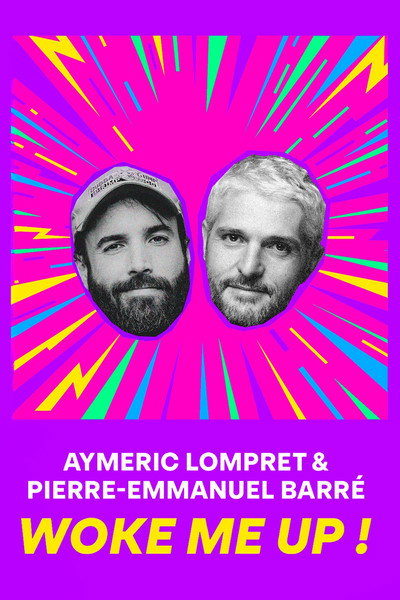Póster de Aymeric Lompret & Pierre-Emmanuel Barré: Woke me up !