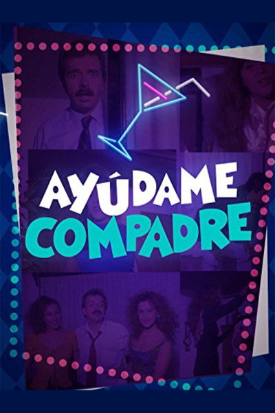 Póster de Ayudame compadre