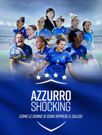 Póster de Azzurro Shocking - Come le donne si sono riprese il calcio