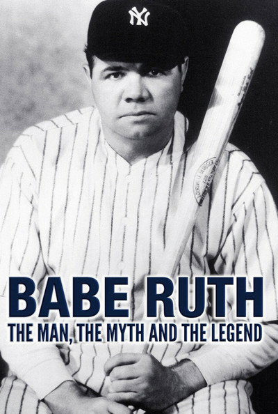 Póster de Babe Ruth: The Man, the Myth, the Legend