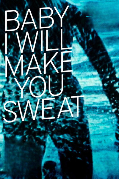 Póster de Baby, I Will Make You Sweat