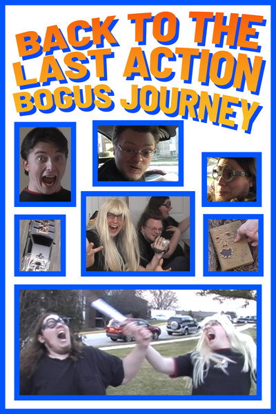 Póster de Back to the Last Action Bogus Journey