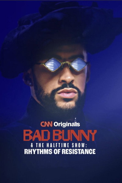 Póster de Bad Bunny and the Halftime Show: Rhythms of Resistance