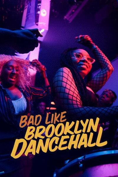 Póster de Bad Like Brooklyn Dancehall