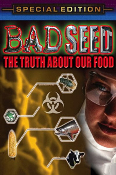 Póster de Bad Seed: The Truth About Our Food