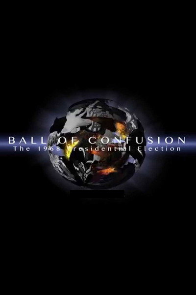 Póster de Ball of Confusion: The 1968 Election