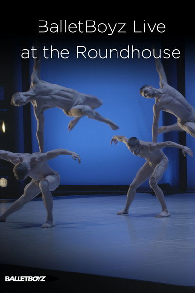 Póster de BalletBoyz Live at the Roundhouse