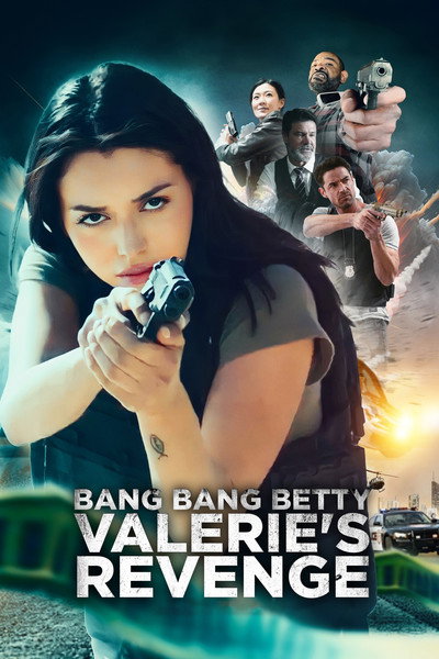 Póster de Bang Bang Betty: Valerie's Revenge