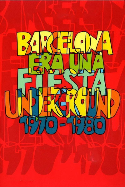 Póster de Barcelona era una fiesta (Underground 1970-1983)