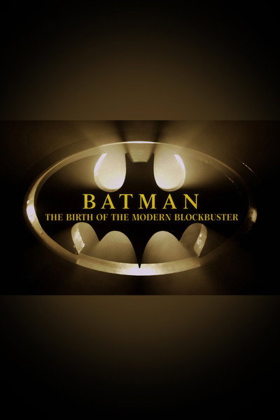 Póster de Batman: The Birth of the Modern Blockbuster