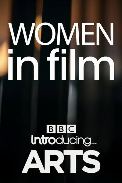 Póster de BBC Introducing Arts: Women in Film