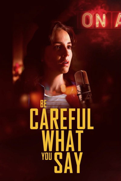 Póster de Be Careful What You Say