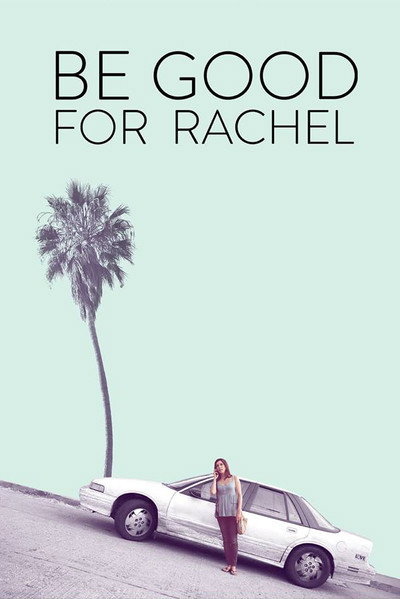 Póster de Be Good for Rachel