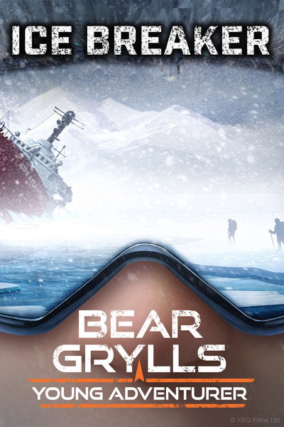 Póster de Bear Grylls Young Adventurer: Icebreaker