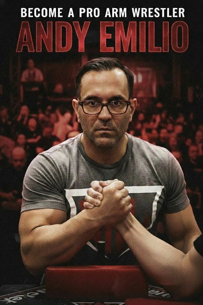 Póster de Become a Pro Arm Wrestler: Andy Emilio