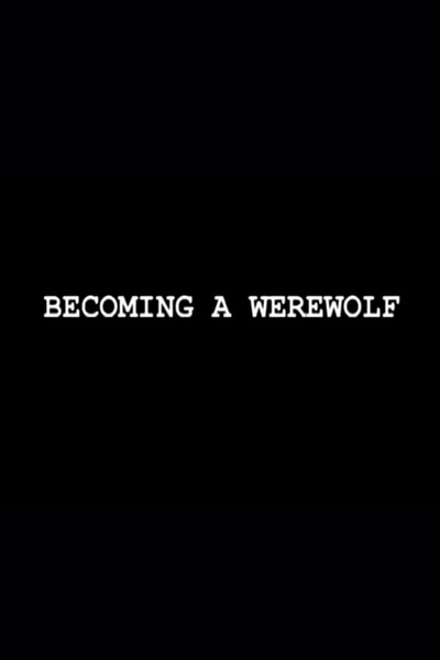 Póster de Becoming A Werewolf