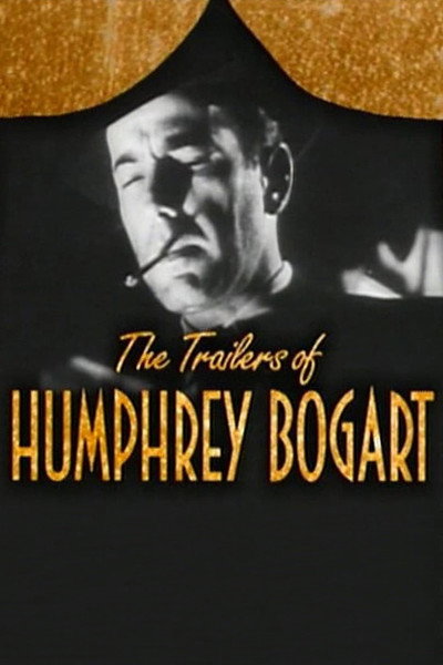 Póster de Becoming Attractions: The Trailers of Humphrey Bogart