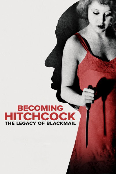 Póster de Becoming Hitchcock: The Legacy of Blackmail