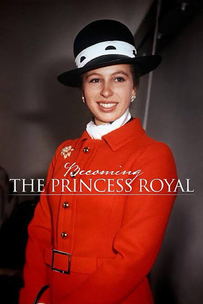 Póster de Becoming the Princess Royal