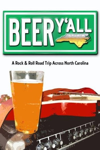 Póster de Beer Y'all: A Rock & Roll Road Trip Across North Carolina