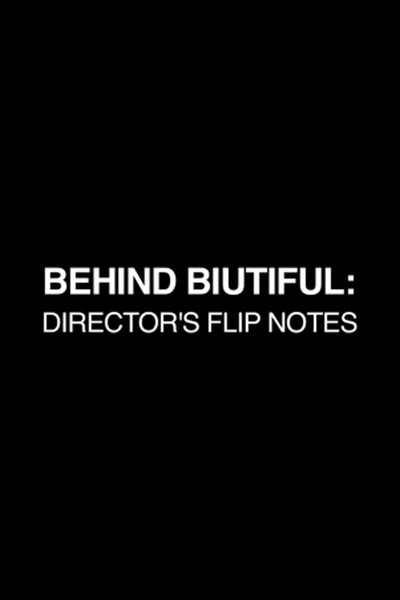 Póster de Behind Biutiful: Director's Flip Notes