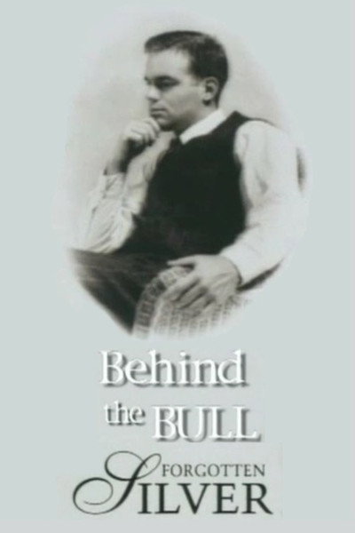 Póster de Behind the Bull: Forgotten Silver