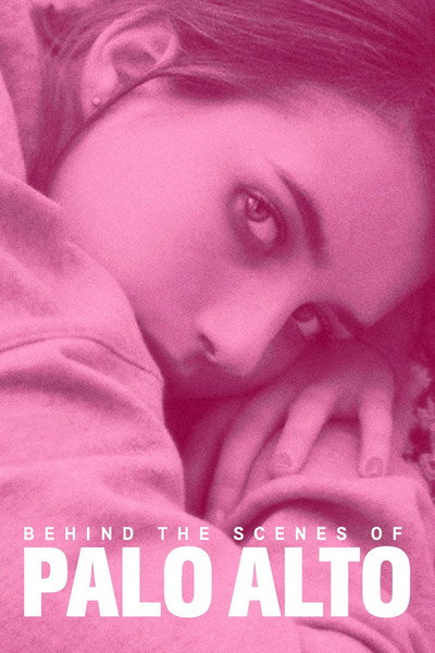 Póster de Behind the Scenes of Palo Alto