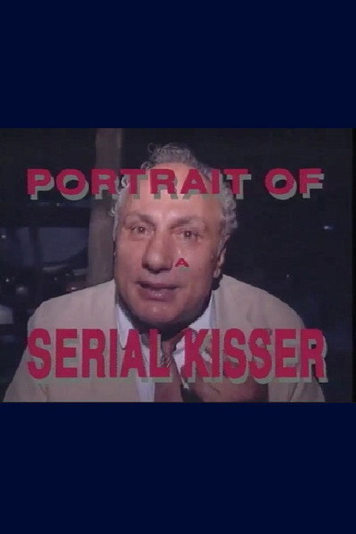 Póster de Beijoqueiro: Portrait of a Serial Kisser