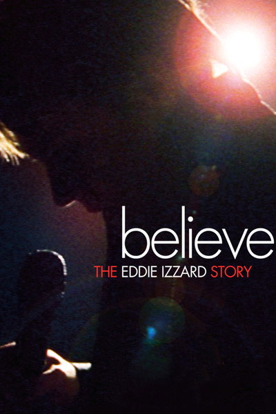 Póster de Believe: The Eddie Izzard Story