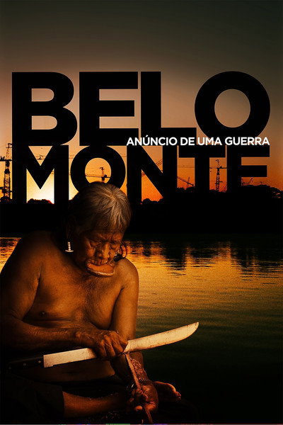 Póster de Belo Monte: Anúncio de uma guerra