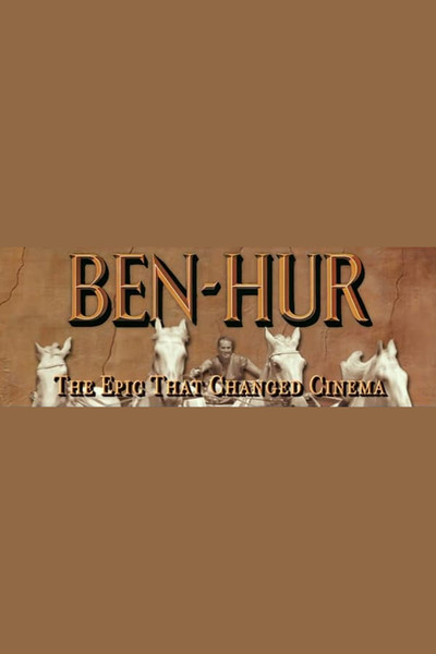 Póster de Ben-Hur: The Epic That Changed Cinema