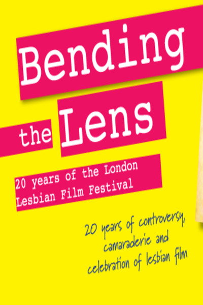 Póster de Bending The Lens: 20 Years of the London Lesbian Film Festival