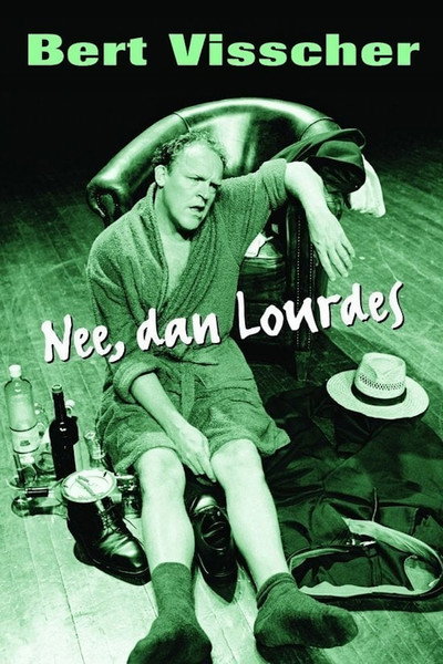 Póster de Bert Visscher: Nee, dan Lourdes