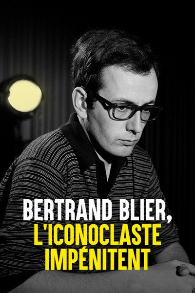 Póster de Bertrand Blier, l'iconoclaste impénitent