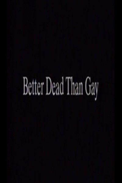Póster de Better Dead Than Gay