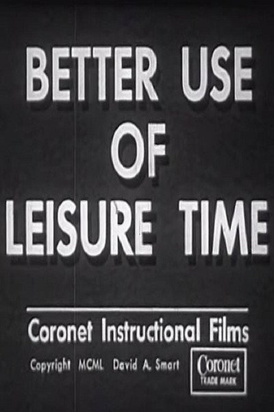 Póster de Better Use of Leisure Time