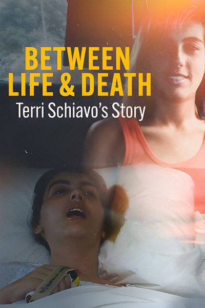 Póster de Between Life & Death: Terri Schiavo's Story