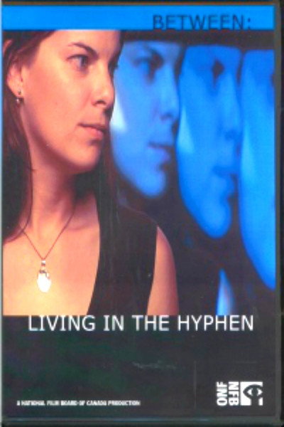 Póster de Between: Living in the Hyphen