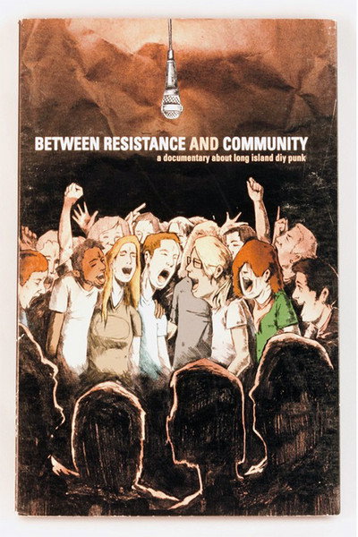 Póster de Between Resistance and Community: The Long Island Do It Yourself Punk Scene