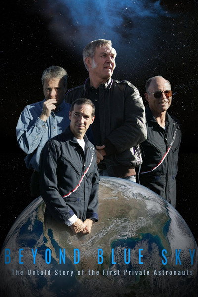 Póster de Beyond Blue Sky: The Untold Story of the First Private Astronauts