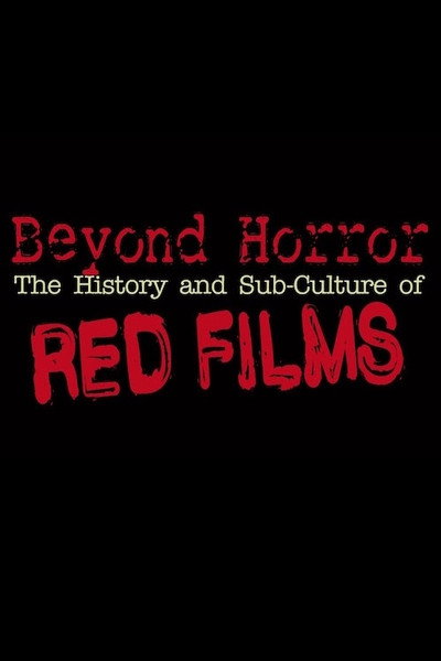 Póster de Beyond Horror: The History and Sub-Culture of Red Films