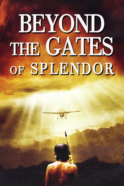 Póster de Beyond the Gates of Splendor
