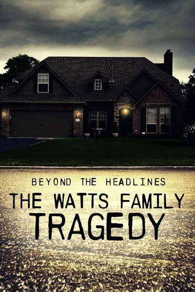 Póster de Beyond the Headlines: The Watts Family Tragedy