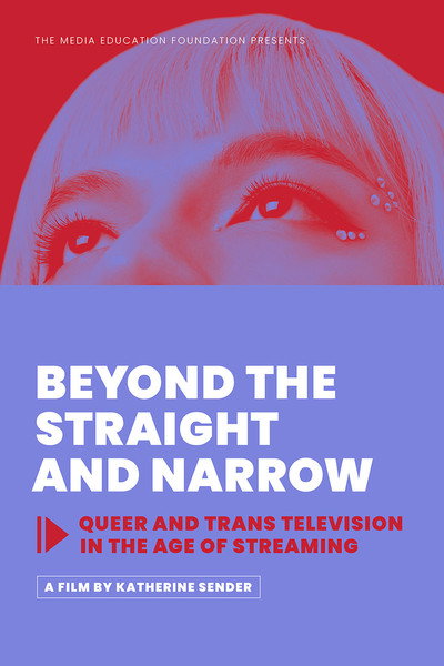 Póster de Beyond the Straight and Narrow: Queer and Trans Television in the Age of Streaming