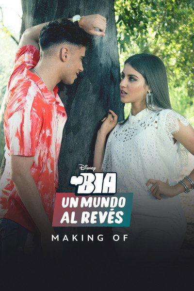 Póster de Bia: Un mundo al revés (Making of)